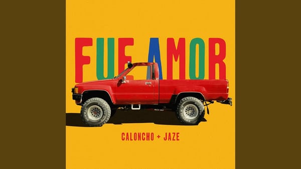 Caloncho y Jaze se reencuentran en “Fue Amor”, su nueva colaboración